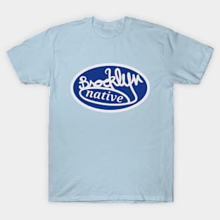 Brooklyn native T-Shirt